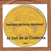 Septeto Moneda Nacional (Al Son de la Culebrita) - Moneda Nacional