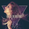 We Are the Wild Ones - EP