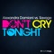 Don't Cry Tonight (Alexandra Damiani Club Mix) artwork