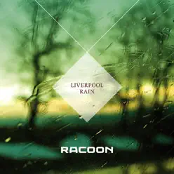Liverpool Rain - Single - Racoon Liverpool Rain - Single - Racoon