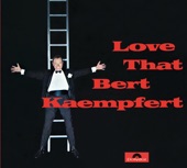 Love That Bert Kaempfert (Remastered)