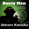 Dusty Men (Rendu célèbre par Charlie Winston et Saule) [Version Karaoké] - Single