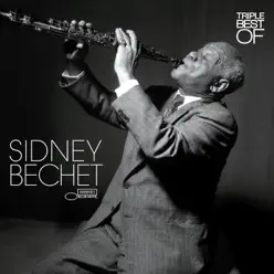 Triple Best of Sidney Bechet - Sidney Bechet