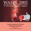 2005 WASBE Singapore: Stadtharmonie Zurich Oerlikon-Seebach album lyrics, reviews, download