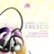 Fresco (Robbie Rivera Mix) - Darryl Green lyrics