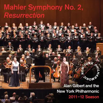 Mahler: Symphony No. 2 "Resurrection" - New York Philharmonic