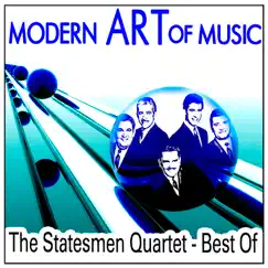 Modern Art of Music: The Statesmen Quartet - Best Of by Statesmen Quartet album reviews, ratings, credits
