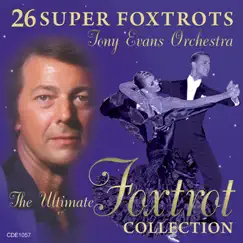 26 Super Foxtrots by Tony Evans & His Orchestra album reviews, ratings, credits
