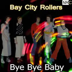 Bye Bye Baby - Bay City Rollers