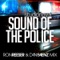 Sound Of The Police (Ron Reeser & Dan Saenz Mix) - StudioNova lyrics