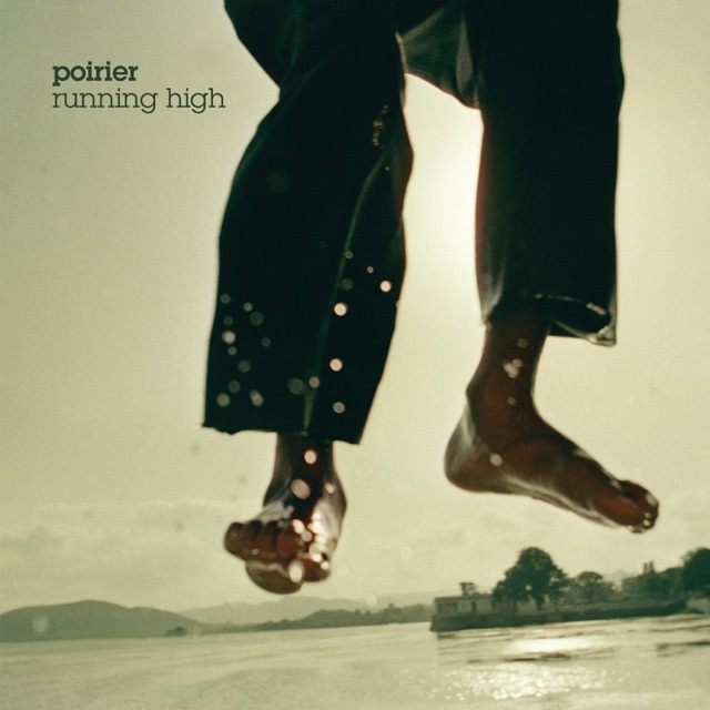 Poirier Running High Album Cover
