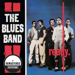 The Blues Band - Ready (Remastered) by The Blues Band album reviews, ratings, credits