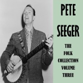 Pete Seeger - Roll Down the Line