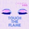 Touch the Flame - Cannibal Kiss lyrics