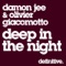 Deep In the Night - Damon Jee & Olivier Giacomotto lyrics