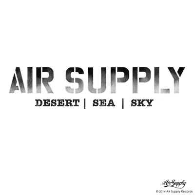 Desert / Sea / Sky - Single - Air Supply