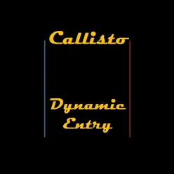Dynamic Entry - Callisto Dynamic Entry - Callisto