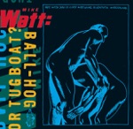 Mike Watt - Sexual Military Dynamics