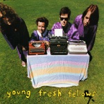 Young Fresh Fellows - Rotation