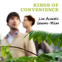 Live Acoustic Sessions - Milan 2009 - EP - Kings Of Convenience