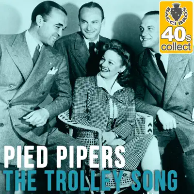 The Trolley Song (Remastered) - Single - The Pied Pipers