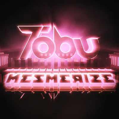 Mesmerize - Single - Tobu