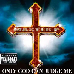 Only God Can Judge Me - Master P