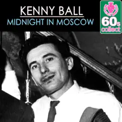 Midnight in Moscow (Remastered) - Single by Kenny Ball album reviews, ratings, credits