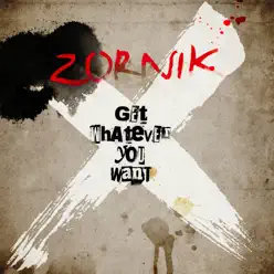 Get Whatever You Want - Single - Zornik