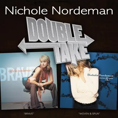 Double Take: Nichole Nordeman - Nichole Nordeman
