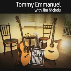 Happy Hour (Remastered) by Tommy Emmanuel & Jim Nichols album reviews, ratings, credits