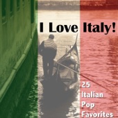 I Love Italy! 25 Italian Pop Favorites artwork