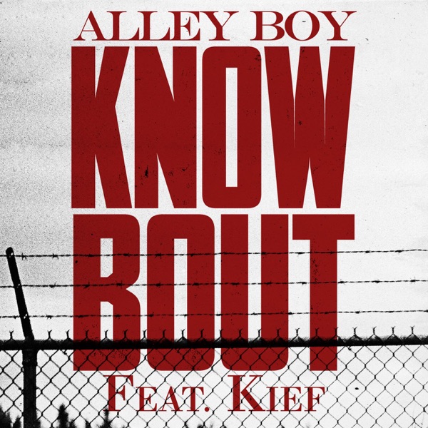 Know Bout (feat. Kief) - Single - Alley Boy