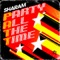 P.A.T.T. (Party All the Time) - Radio - Sharam lyrics