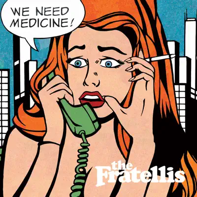 We Need Medicine (Deluxe Edition) - The Fratellis