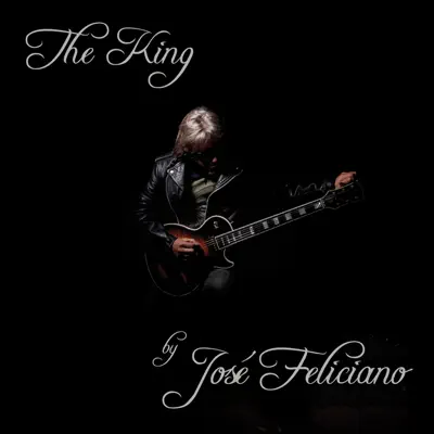 The King by José Feliciano - José Feliciano