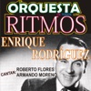 La Orquesta de Todos los Ritmos (feat. Roberto Flores & Armando Moreno)