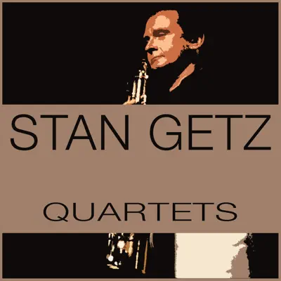 Stan Getz Quartets - Stan Getz