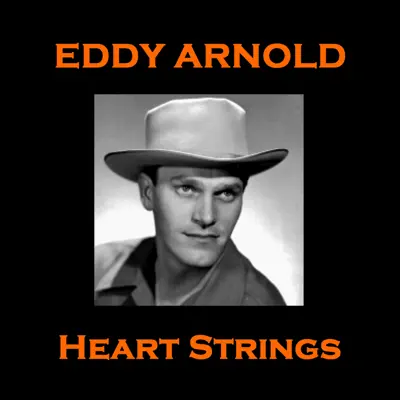 Eddy Arnold - Heart Strings - Eddy Arnold