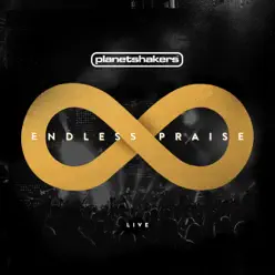 Endless Praise - Planetshakers