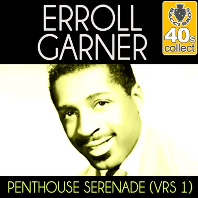 Penthouse Serenade (Vrs 1) (Remastered) - Single - Erroll Garner