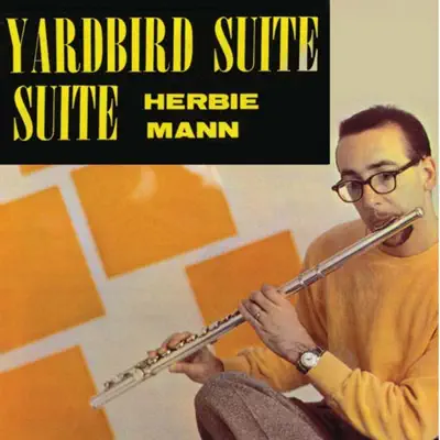 Yardbird Suite (Remastered) - Herbie Mann