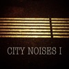 City Noises I, 2014