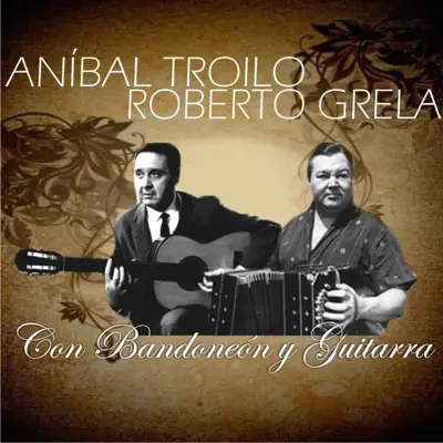 Con Bandoneón y Guitarra - Roberto Grela