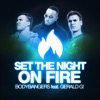 Set the Night On Fire (feat. Gerald G!) [Remixes] - EP