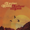 Follow the Sun - Xavier Rudd