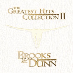 Brooks & Dunn - It's Getting Better All the Time
