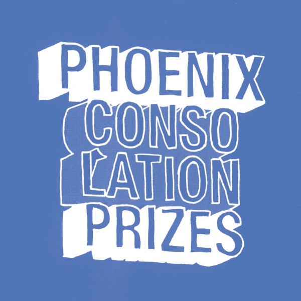 Consolation Prizes - Single - Phoenix