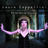 Toutes mes souffrances (Radio Edit) - Laure Cappellini