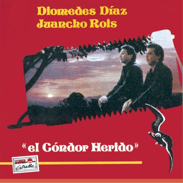 Diomedes Díaz & Cocha Molina - El Cóndor Herido